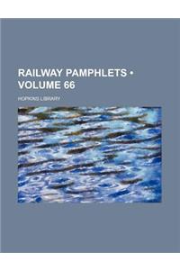 Railway Pamphlets (Volume 66)