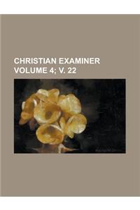 Christian Examiner Volume 4; V. 22