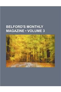 Belford's Monthly Magazine (Volume 3)