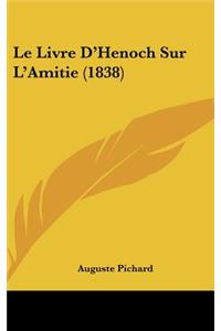 Le Livre D'Henoch Sur L'Amitie (1838)