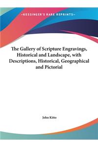 The Gallery of Scripture Engravings, Historical and Landscape, with Descriptions, Historical, Geographical and Pictorial