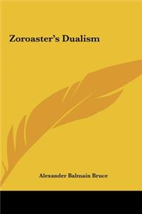 Zoroaster's Dualism