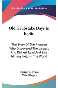 Old Grubstake Days In Joplin