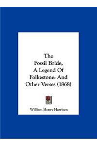 The Fossil Bride, a Legend of Folkestone