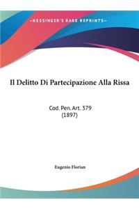 Il Delitto Di Partecipazione Alla Rissa