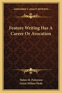 Feature Writing Has a Career or Avocation