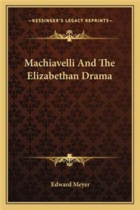 Machiavelli and the Elizabethan Drama