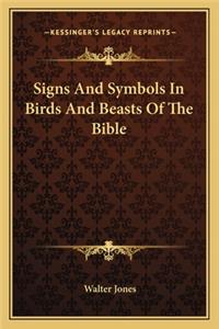 Signs And Symbols In Birds And Beasts Of The Bible