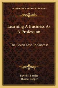 Learning a Business as a Profession