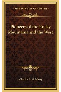 Pioneers of the Rocky Mountains and the West