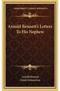 Arnold Bennett's Letters to His Nephew