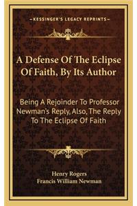 A Defense of the Eclipse of Faith, by Its Author