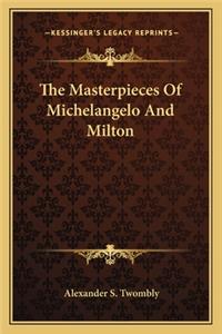 The Masterpieces Of Michelangelo And Milton