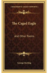 The Caged Eagle