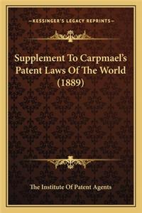 Supplement To Carpmael's Patent Laws Of The World (1889)