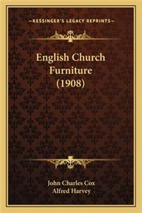 English Church Furniture (1908)