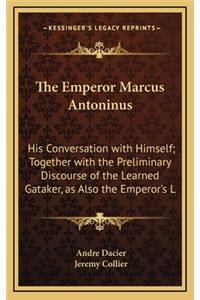 The Emperor Marcus Antoninus