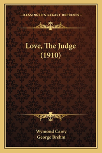 Love, The Judge (1910)
