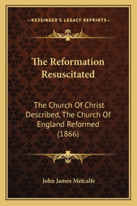 Reformation Resuscitated