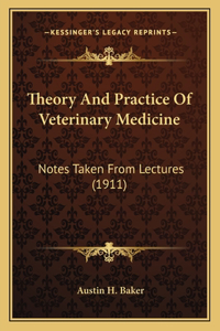 Theory and Practice of Veterinary Medicine