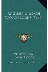 Angling Days On Scotch Lochs (1884)