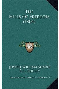 The Hills Of Freedom (1904)