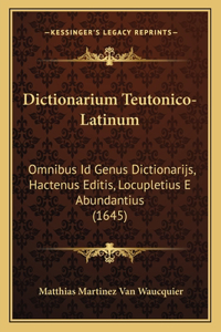 Dictionarium Teutonico-Latinum