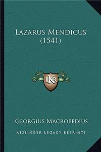 Lazarus Mendicus (1541)