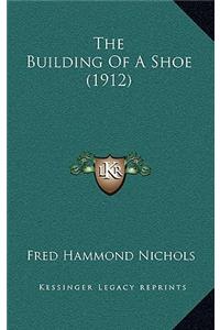 The Building Of A Shoe (1912)