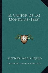 Cantor De Las Montanas (1855)