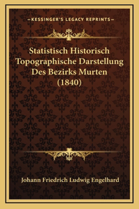 Statistisch Historisch Topographische Darstellung Des Bezirks Murten (1840)