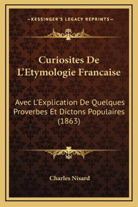 Curiosites de L'Etymologie Francaise