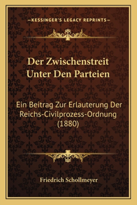 Der Zwischenstreit Unter Den Parteien