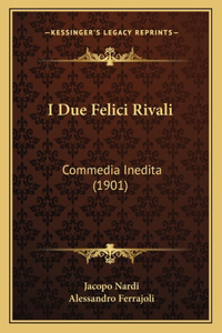 I Due Felici Rivali
