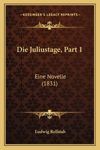 Juliustage, Part 1