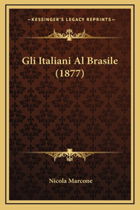 Gli Italiani Al Brasile (1877)