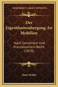 Der Eigenthumsubergang An Mobilien