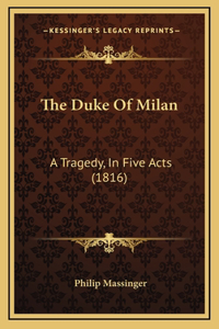 The Duke Of Milan