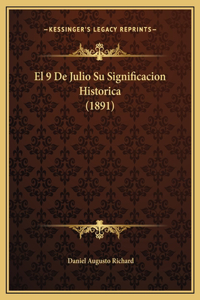 El 9 De Julio Su Significacion Historica (1891)