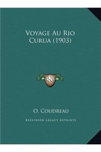 Voyage Au Rio Curua (1903)