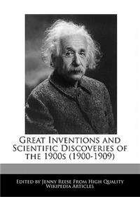 Great Inventions and Scientific Discoveries of the 1900s (1900-1909)