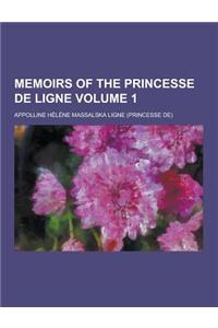 Memoirs of the Princesse de Ligne Volume 1