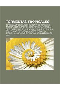 Tormentas Tropicales: Tormentas Tropicales En El Atlantico, Tormentas Tropicales En El Pacifico Este, Tormenta Tropical Agatha