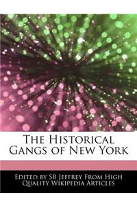 The Historical Gangs of New York