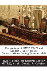 Comparison of Dmsp Ssm/I and Landsat 7 Etm+ Sea Ice Concentrations During Summer Melt