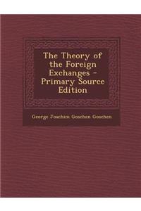 Theory of the Foreign Exchanges