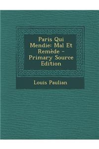 Paris Qui Mendie: Mal Et Remede