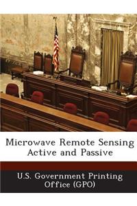 Microwave Remote Sensing Active and Passive