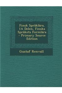 Finsk Spraklara, 1a Delen, Finska Sprakets Formlara