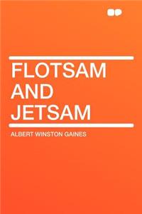 Flotsam and Jetsam